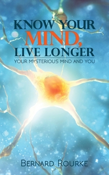 Paperback Know Your Mind, Live Longer Book