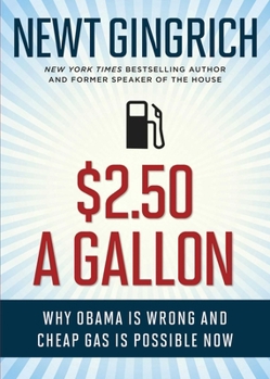Paperback $2.50 a Gallon: Why Obama Is Wrong and Cheap Gas Is Possible Book