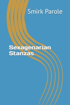 Paperback Sexagenarian Stanzas Book