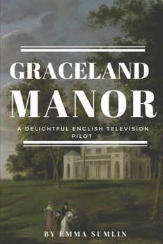 Paperback Graceland Manor: A Television Pilot Book