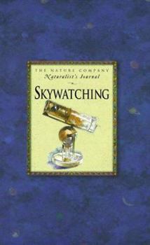 Hardcover Skywatching: The Nature Company Journals Book