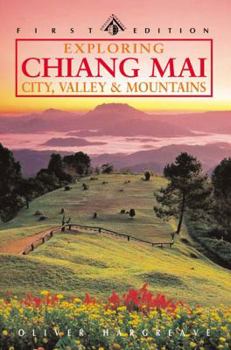 Paperback Exploring Chiang Mai: Northern Thailand's Historical and Cultural Center (Odyssey Illustrated Guide) Book