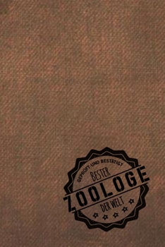 Geprüft und Bestätigt bester Zoologe der Welt: inkl. Terminplaner 2020 ? | Das perfekte Geschenk für Männer, die Wissenschaft mit der Tierkunde betreiben | Geschenkidee | Geschenke (German Edition)