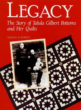 Paperback Legacy: The Story of Talula Gilbert Bottoms and Her Quilts Book