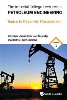 Hardcover Imperial College Lectures in Petroleum Engineering, the - Volume 3: Topics in Reservoir Management Book