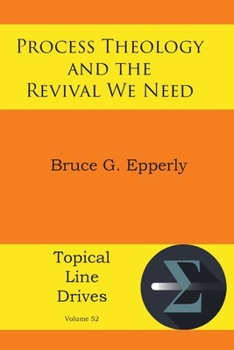 Paperback Process Theology and the Revival We Need Book