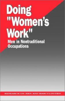 Paperback Doing Women&#8242;s Work: Men in Nontraditional Occupations Book