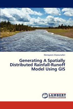 Paperback Generating a Spatially Distributed Rainfall-Runoff Model Using GIS Book
