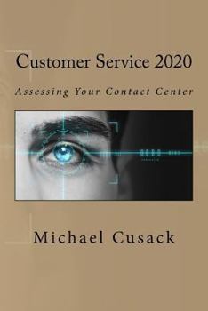 Paperback Customer Service 2020: Assessing Your Contact Center Book