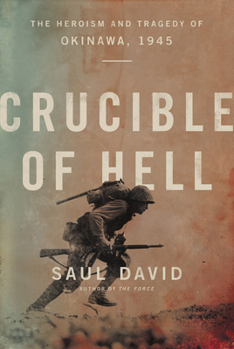 Hardcover Crucible of Hell: The Heroism and Tragedy of Okinawa, 1945 Book