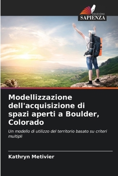 Modellizzazione dell'acquisizione di spazi aperti a Boulder, Colorado