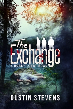 The Exchange - Book #1 of the Hobby Lobby Mysteries