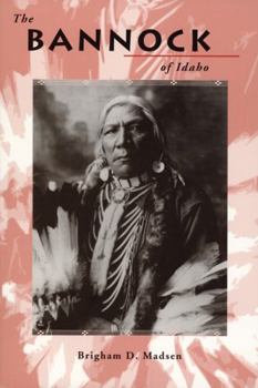 Paperback The Bannock of Idaho (Idaho Yesterdays) Book