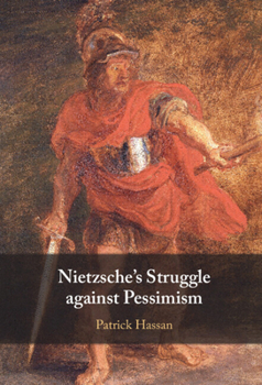 Hardcover Nietzsche's Struggle Against Pessimism Book
