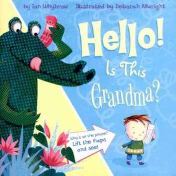 Hardcover Hello! Is This Grandma? (Tiger Tales) Book