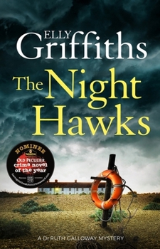 Paperback The Night Hawks: Dr Ruth Galloway Mysteries 13 (The Dr Ruth Galloway Mysteries) Book
