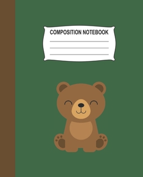 Paperback Composition Notebook: Green Wide Ruled Notebook With A Cute Baby Bear Book