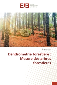 Paperback Dendrométrie forestière: Mesure des arbres forestières [French] Book