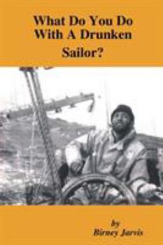 Paperback What Do You Do with a Drunken Sailor? Book