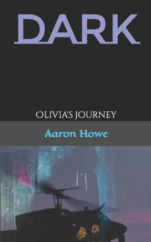 Paperback Dark: Olivia's Journey Book