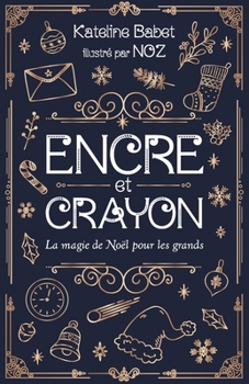 Paperback Encre et Crayon: La Magie de Noël pour les grands [French] Book
