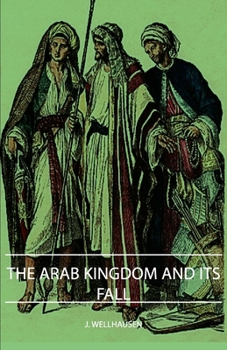 Paperback The Arab Kingdom and Its Fall Book