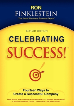 Hardcover Celebrating Success!: Fourteen Ways to Create a Successful Company Book