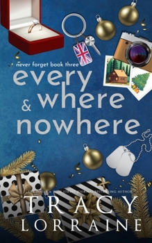 Everywhere & Nowhere: A Military Romance (Never Forget Discreet Covers)