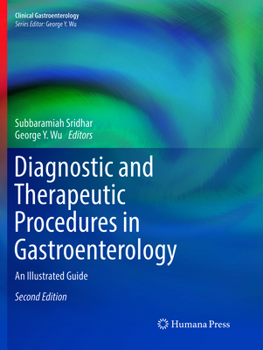 Paperback Diagnostic and Therapeutic Procedures in Gastroenterology: An Illustrated Guide Book