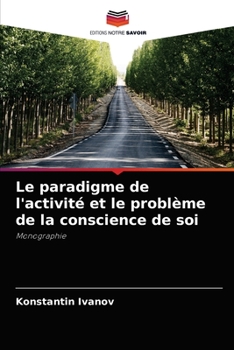 Paperback Le paradigme de l'activité et le problème de la conscience de soi [French] Book