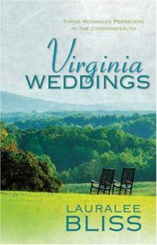 Paperback Virginia Weddings: Three Romances Persevere in the Commonwealth Book