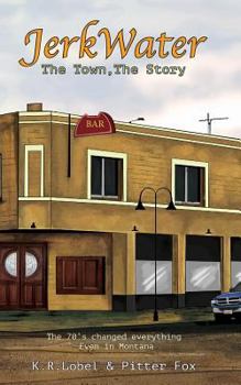 Paperback Jerkwater: The Town, the Story Book