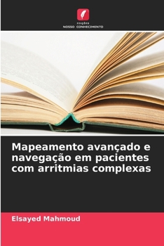 Paperback Mapeamento avançado e navegação em pacientes com arritmias complexas [Portuguese] Book