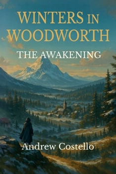 Paperback Winters in Woodworth, The Awakening Book