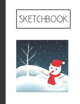 Paperback Sketchbook: Snowman 200 Page Sketchbook: Artist Edition (8.5x11) Book