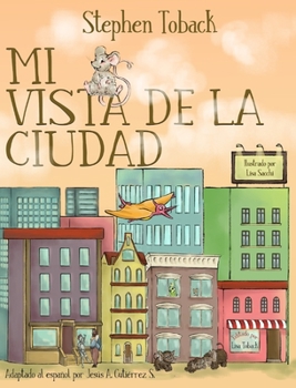 Hardcover Mi Vista De La Ciudad [Spanish] Book