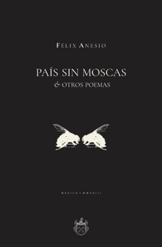 Paperback País sin moscas & otros poemas [Spanish] Book