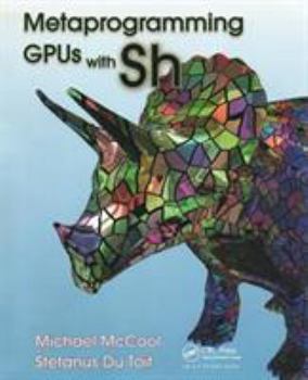 Paperback Metaprogramming Gpus with Sh Book