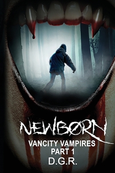 Paperback Newborn: Vancity Vampires Part 1 Book