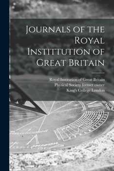 Paperback Journals of the Royal Instittution of Great Britain [electronic Resource] Book