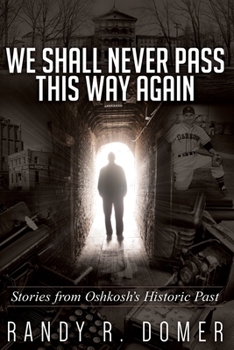 Paperback We Shall Never Pass This Way Again Book