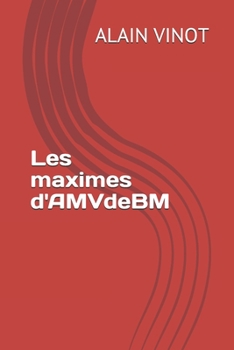 Paperback Les maximes d'AMVdeBM: (épitaphes) [French] Book