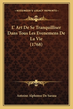 Paperback L' Art De Se Tranquilliser Dans Tous Les Evenemens De La Vie (1768) [French] Book