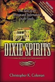 Paperback Dixie Spirits: True Tales of the Strange and Supernatural in the South Book