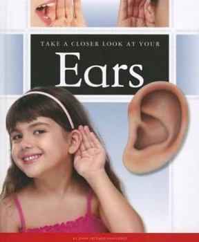 Library Binding Take a Closer Look at Your Ears Book