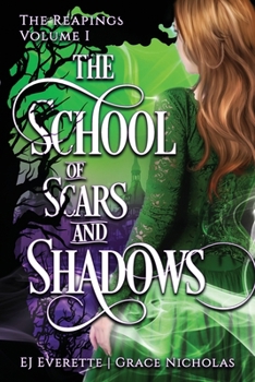 Paperback The School of Scars & Shadows: The Reapings Volume One Book