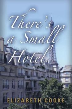 There's a Small Hotel - Book #1 of the Hotel Marcel