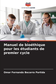 Paperback Manuel de bioéthique pour les étudiants de premier cycle [French] Book