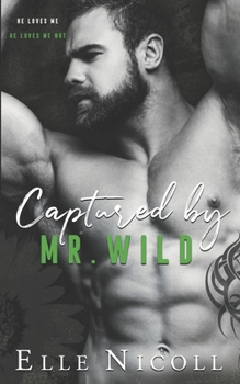 Captured by Mr. Wild - Book #4 of the Men