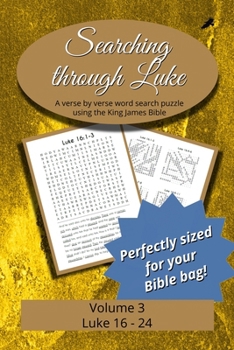 Searching Through Luke: Luke 16 - 24